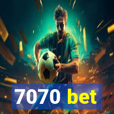 7070 bet